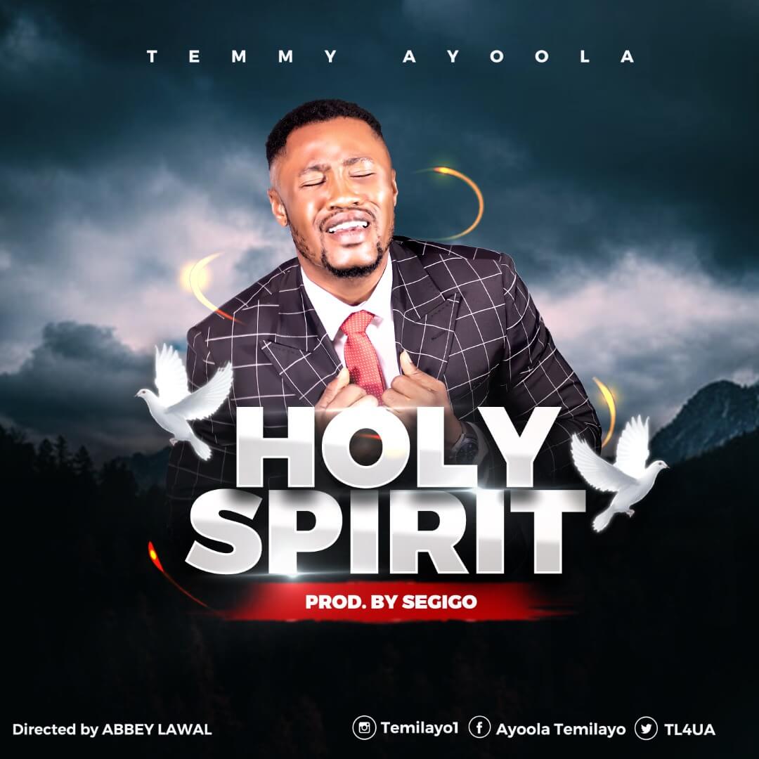 Temmy Ayoola Releases Debut Single, “Holy Spirit”