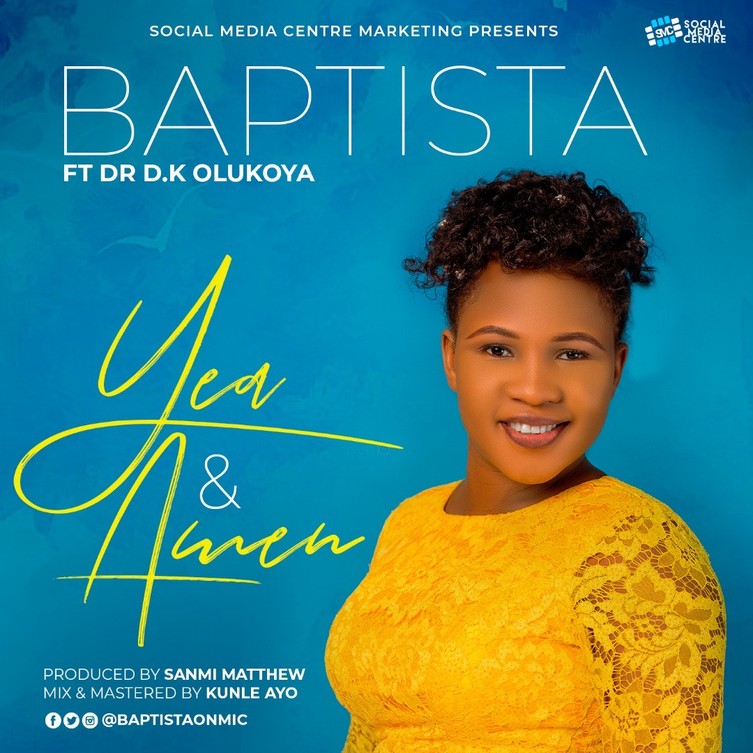 [Music] Yea And Amen – Baptista ft. Dr D.K Olukoya