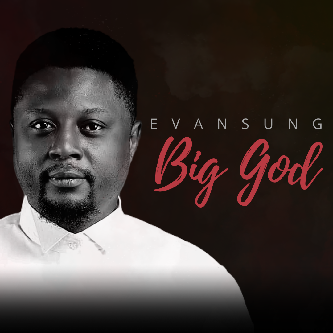 [Music + Lyrics] Big God - Evansung