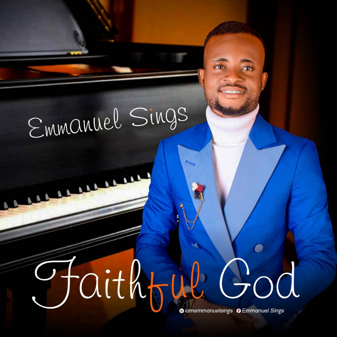 Music: Faithful God By Emmanuel Sings