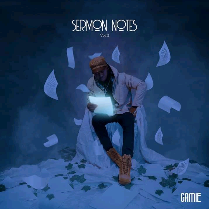 GAMiE - Sermon Notes (Vol.2) | @itsgamie