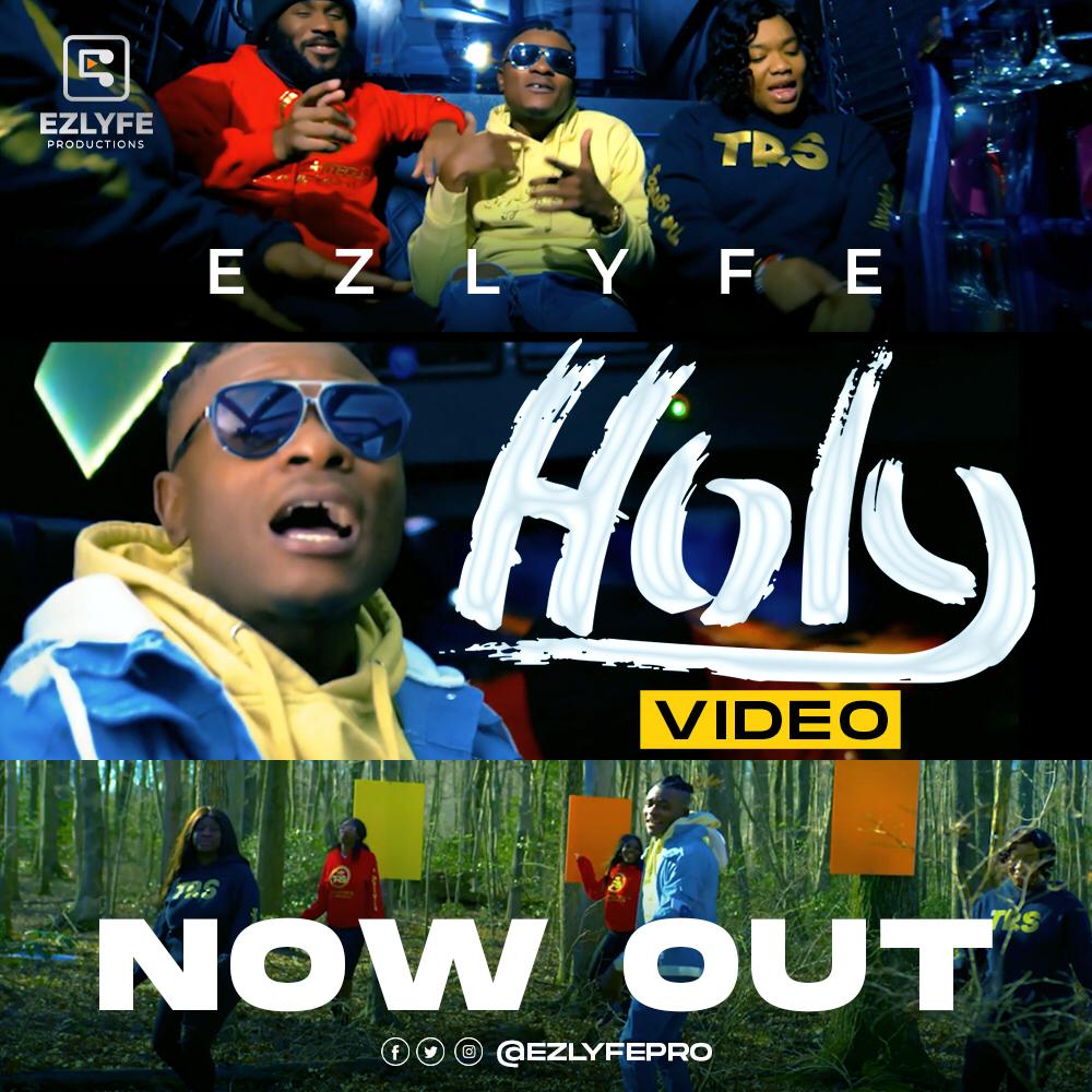 MUSIC VIDEO: HOLY BY EZLYFE