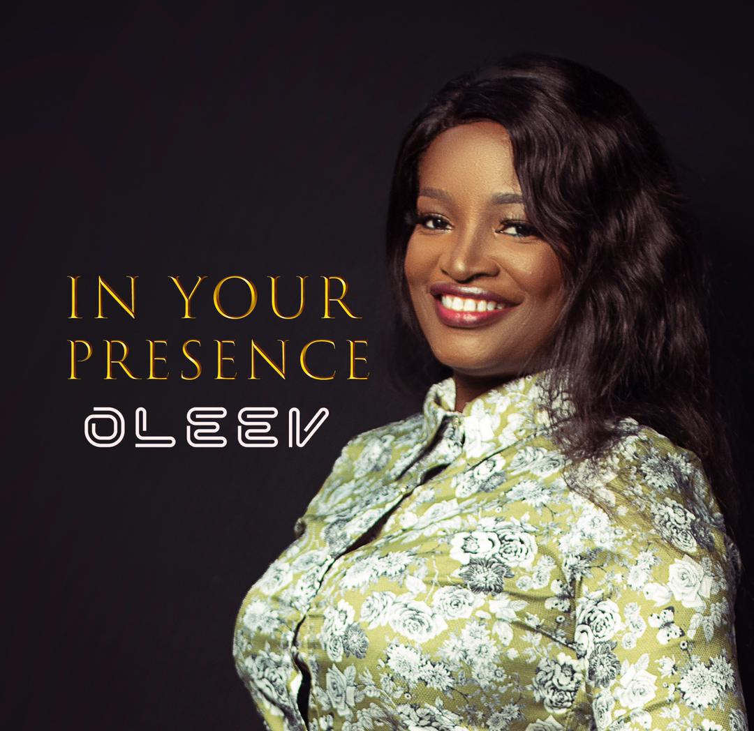 MUSIC: Oleev - (In Your Presence)