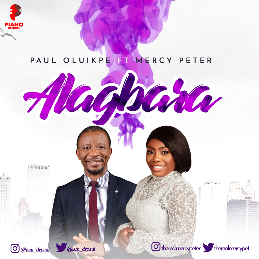 MUSIC: Paul Oluikpe - Alagbara ft Mercy Peter