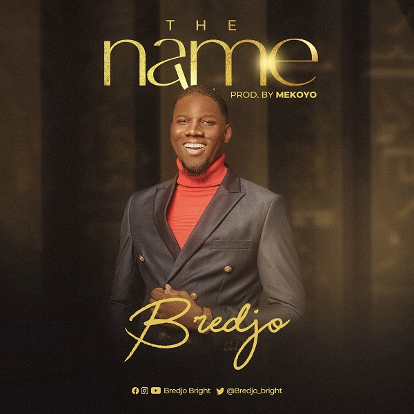 [Music + Video] The Name - Bredjo