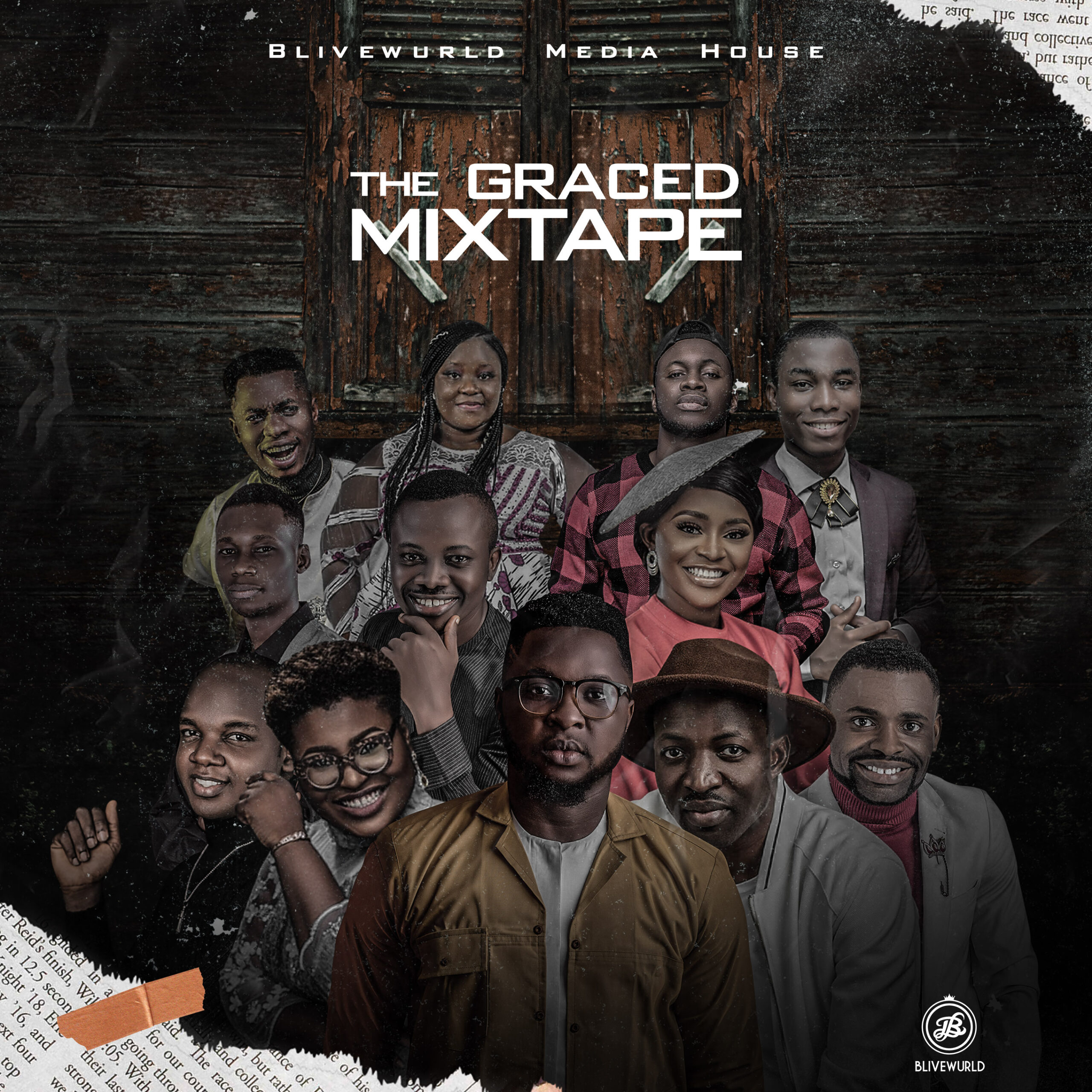 [DOWNLOAD MIXTAPE] Blivewurld Media House - The Graced Mixtape