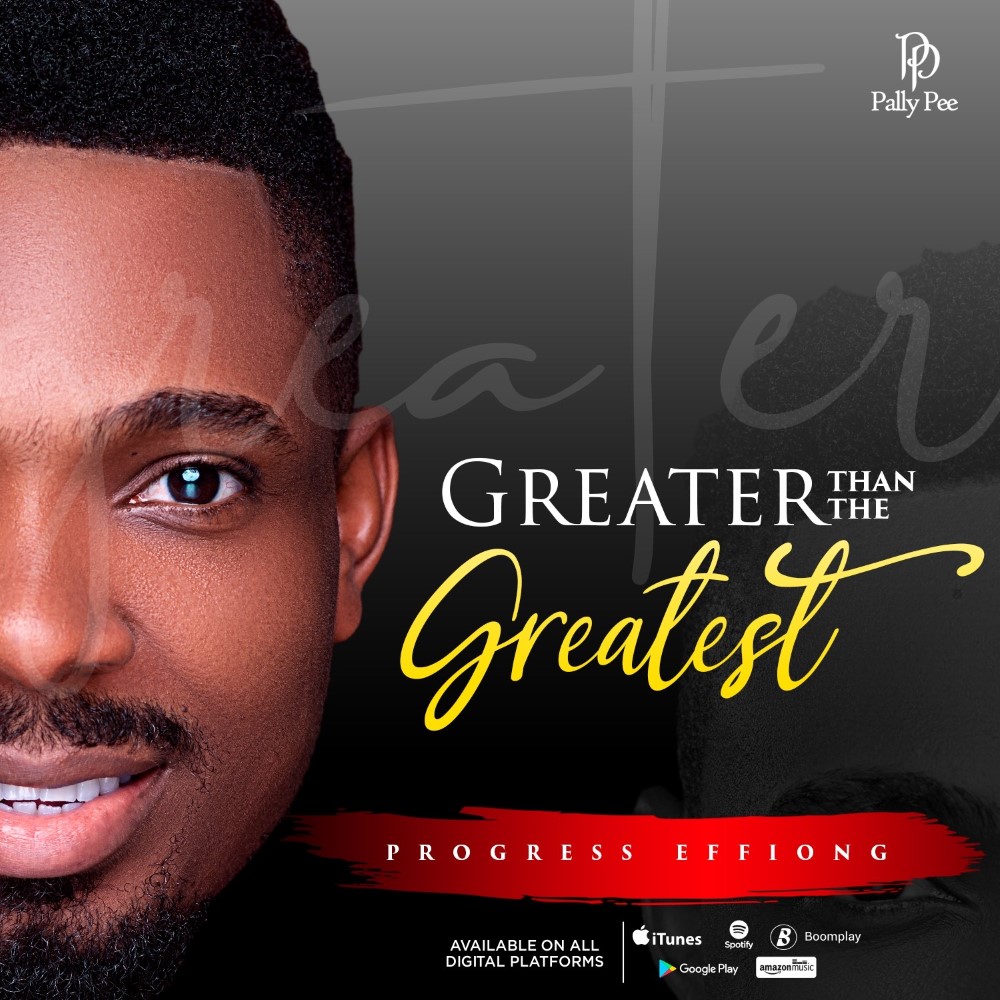 Progress Effiong Unwraps “Greater Than The Greatest”
