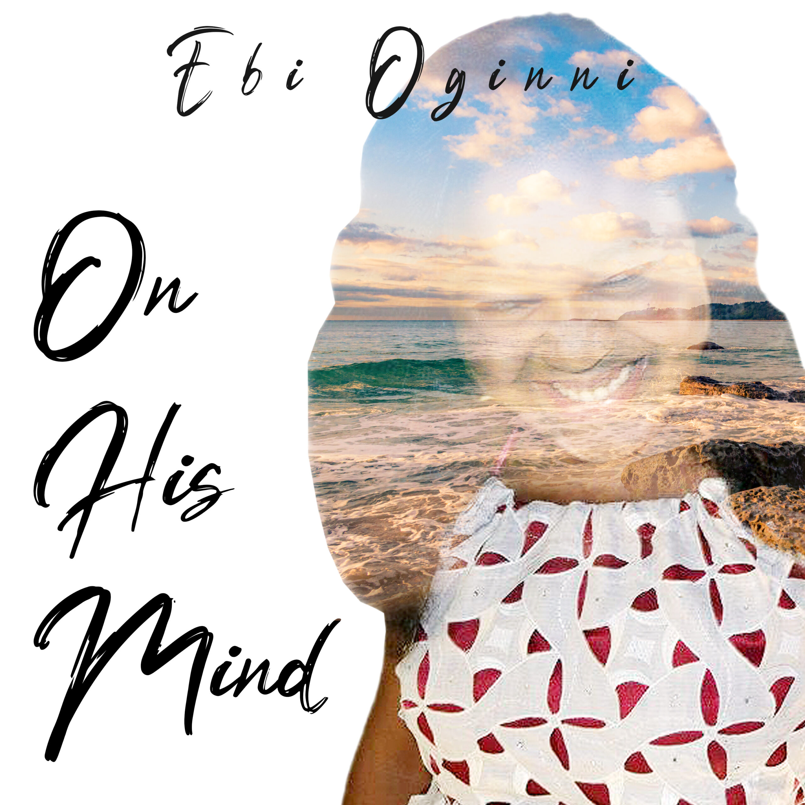CONTEMPORARY CHRISTIAN SINGER, EBI OGINNI DROPS TWO INSPIRING SINGLES “SOMEDAY SOON” AND “ON HIS MIND”