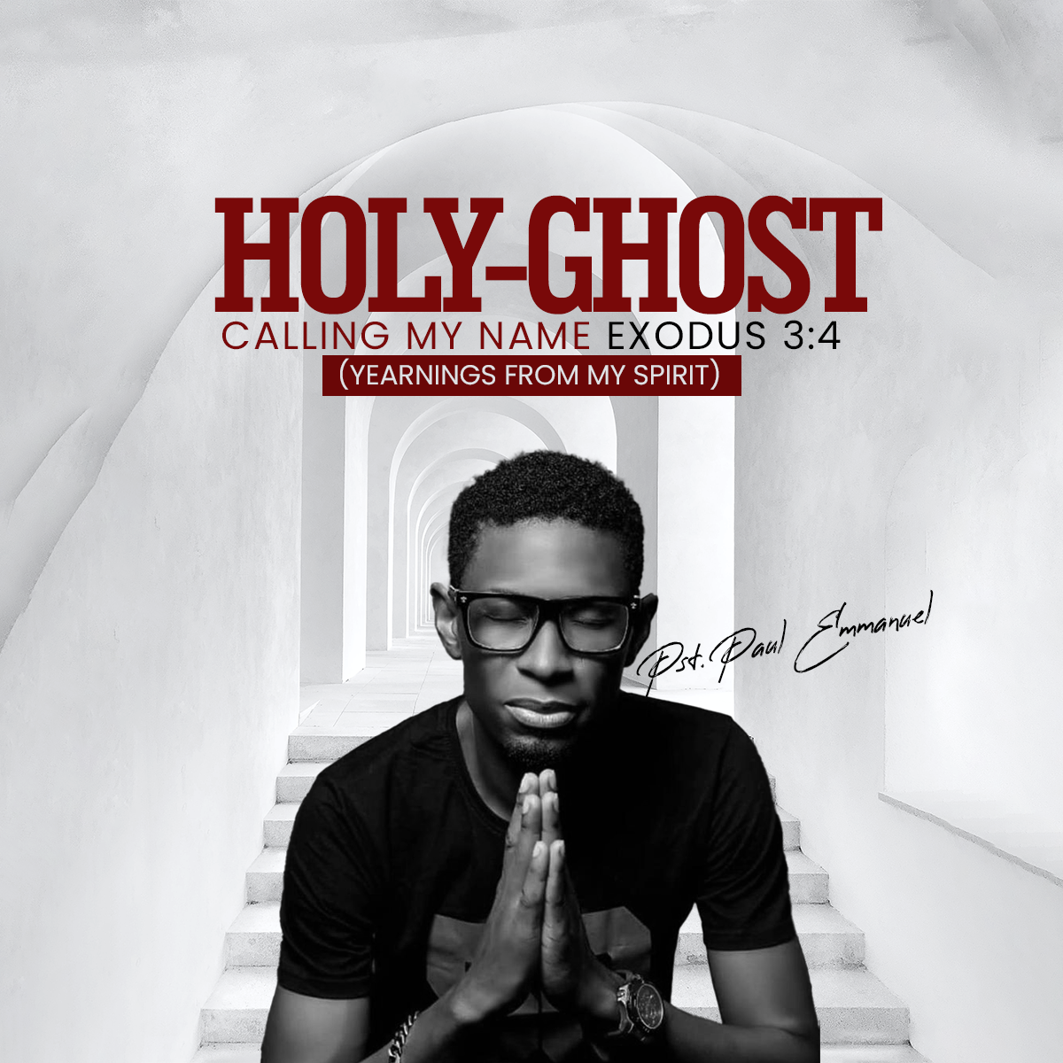 Music: Holy Ghost Calling My Name – Paul Emmanuel