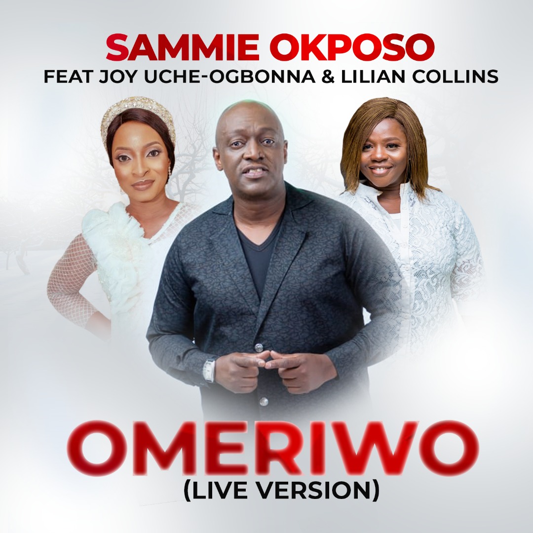 Video: Sammie Okposo | Omeriwo (Live) | Feat. Joy Uche Ogbonna x Lilian Collins