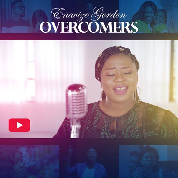 Enavize Gordon Releases “Overcomers” Official Video and Audio