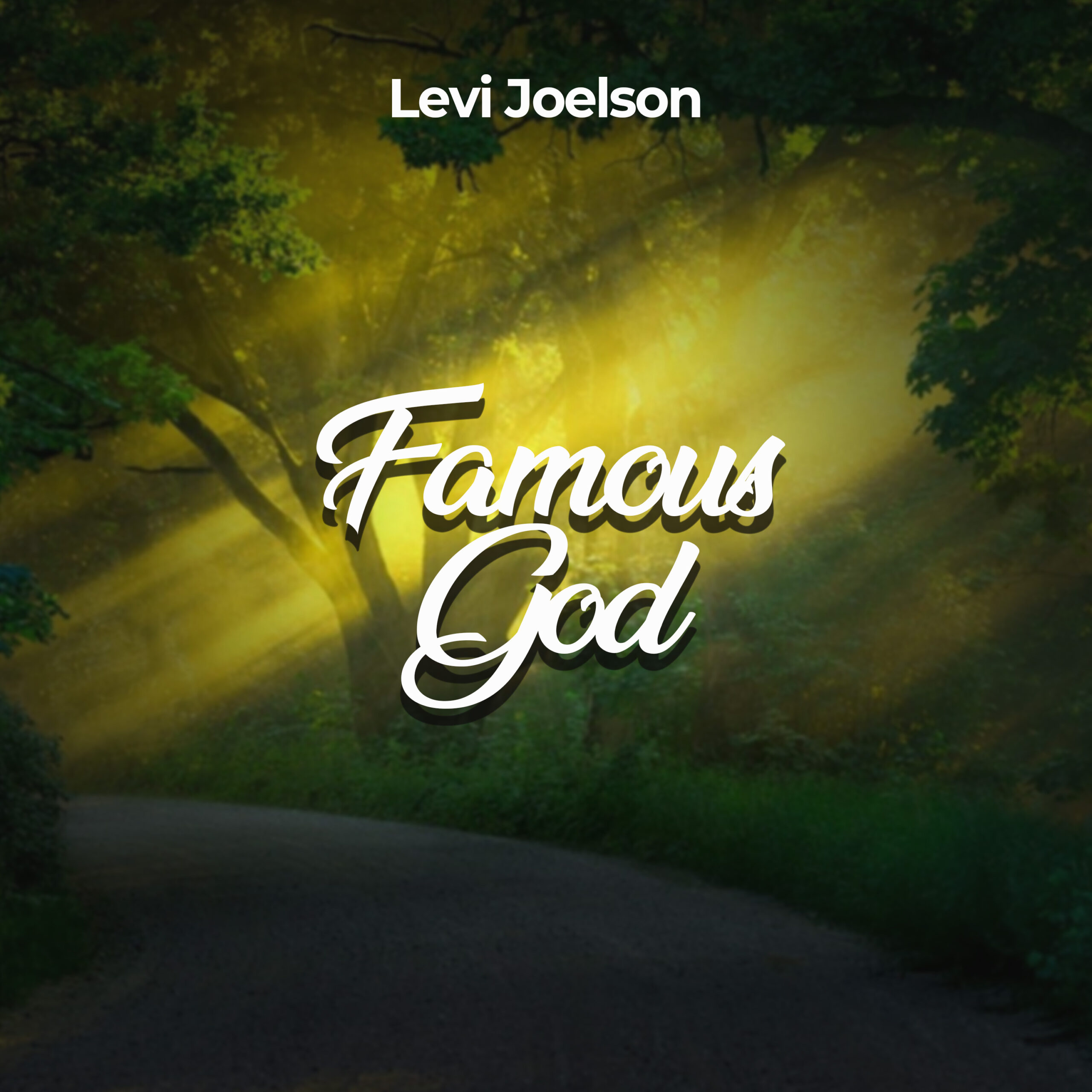Music: Levi Joelson - Famous God