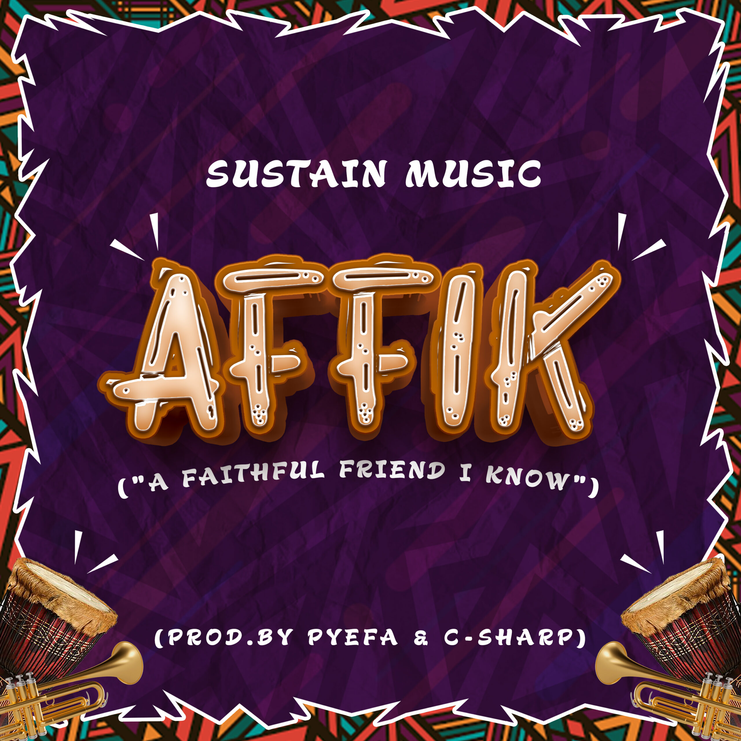 AFFIK (A Faithful Friend I Know) By Sustain Music