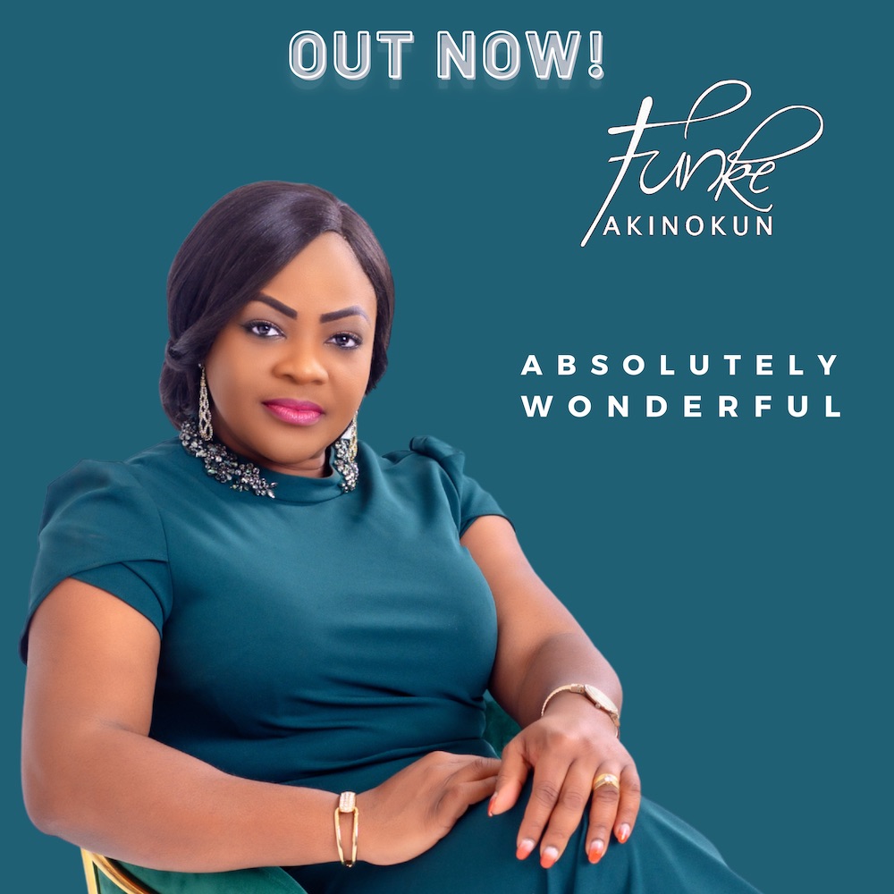 [Music + Video] Absolutely Wonderful – Funke Akinokun