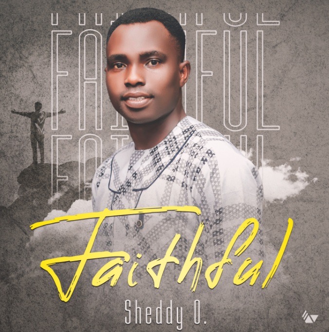 New Music: Sheddy O - Faithful