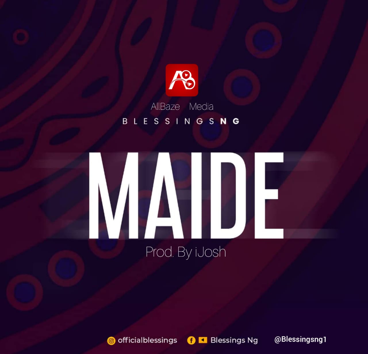 [Music + Video] Blessings Ng - Maide