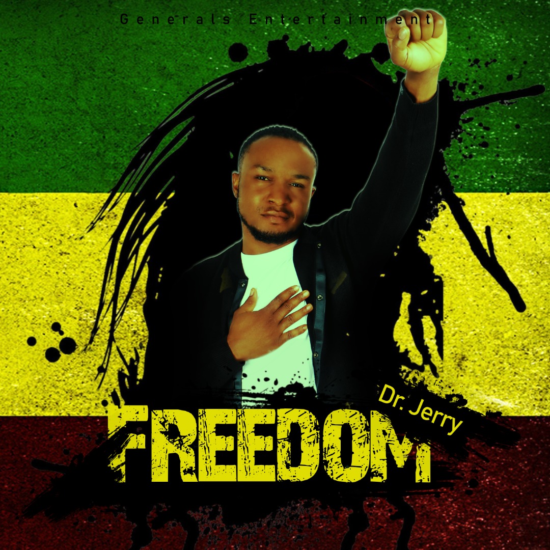 Reggae music powerhouse, Dr. Jerry, releases new single titled FREEDOM