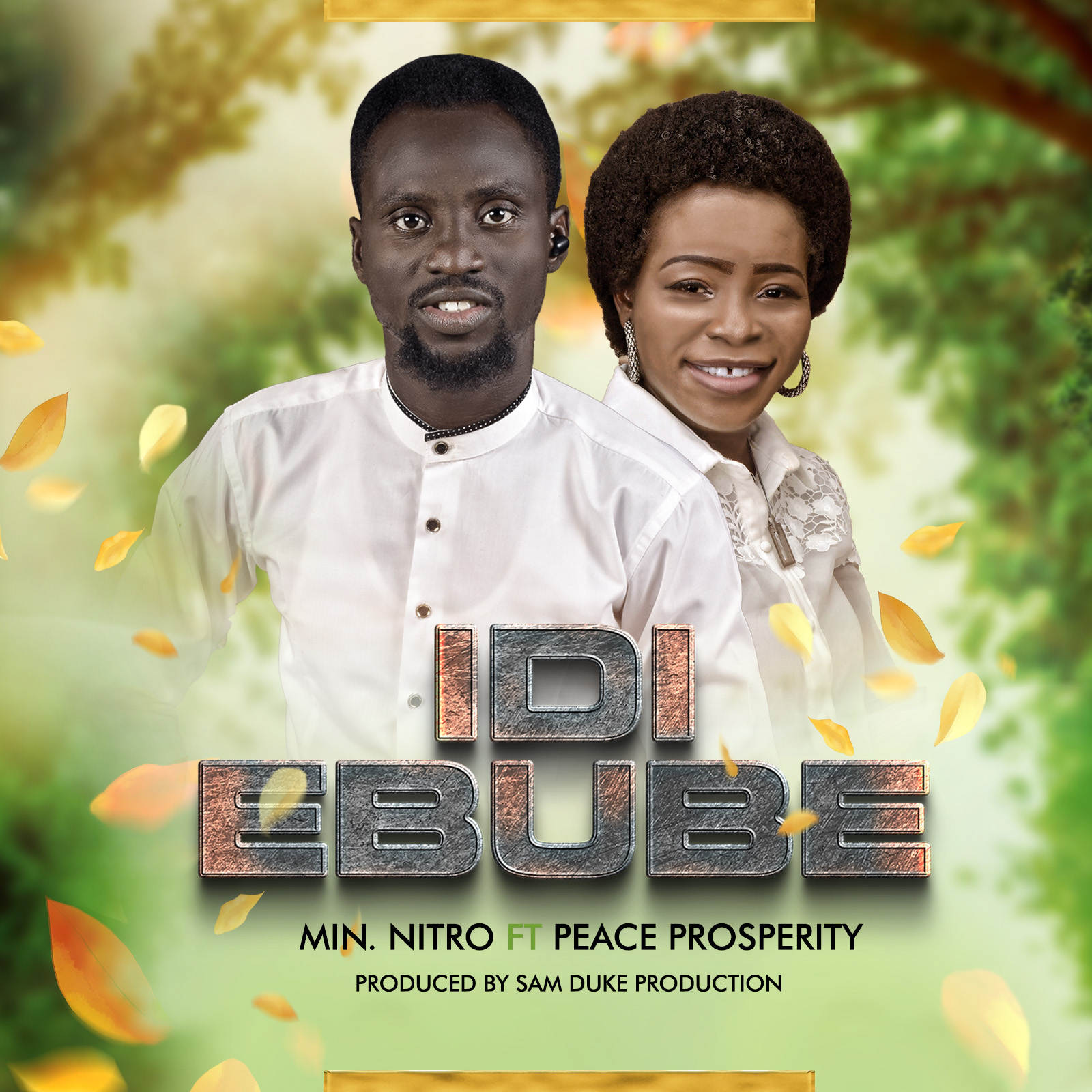 Music: Minister Nitro “IDI EBUBE” ft. Peace Prosperity