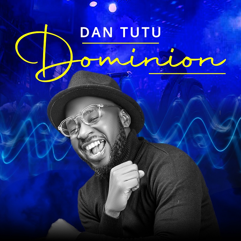 Dan Tutu shares new powerful song 'Dominion'