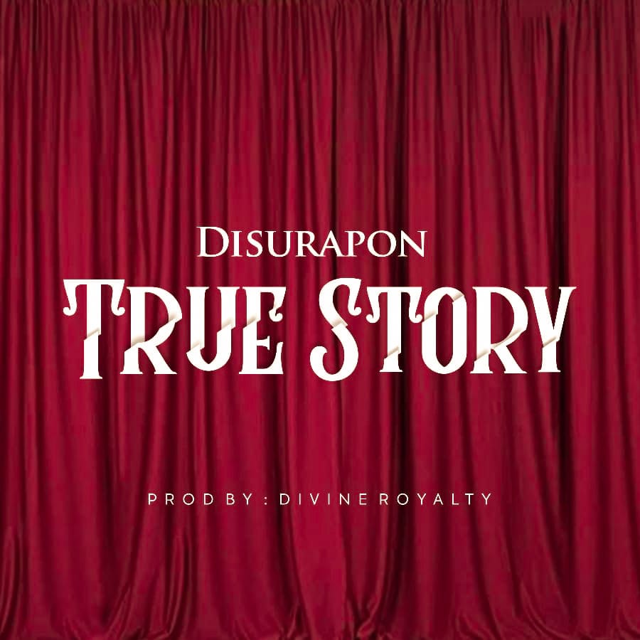 Music: True Story - DisuRapon