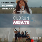 MUSIC VIDEO: FUNMI AYINKE - OLORUN AGBAYE