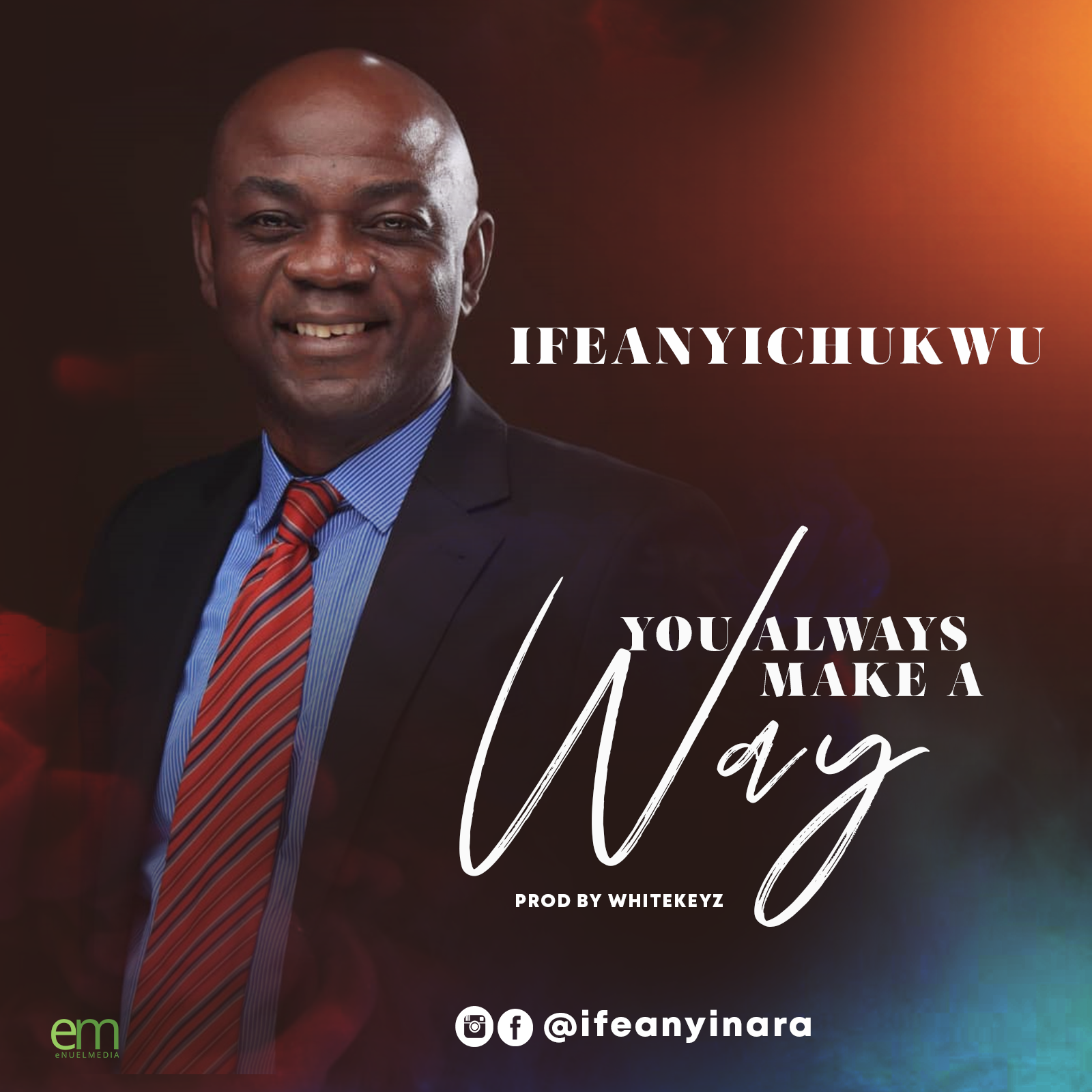 [FREE MP3] Ifeanyichukwu - "YOU ALWAYS MAKE A WAY"