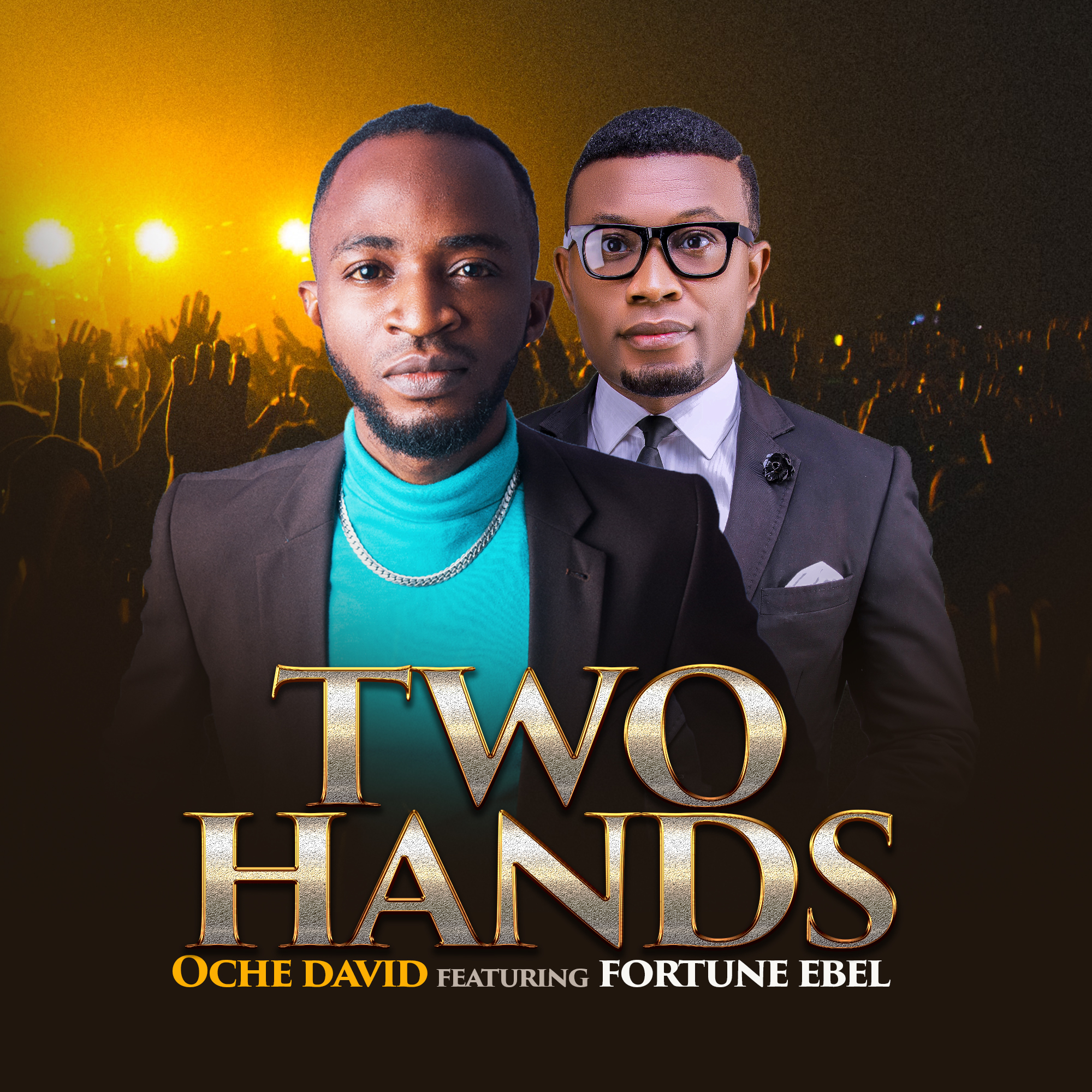 [MUSIC + LYRICS] Oche David – Two Hands ft Fortune Ebel