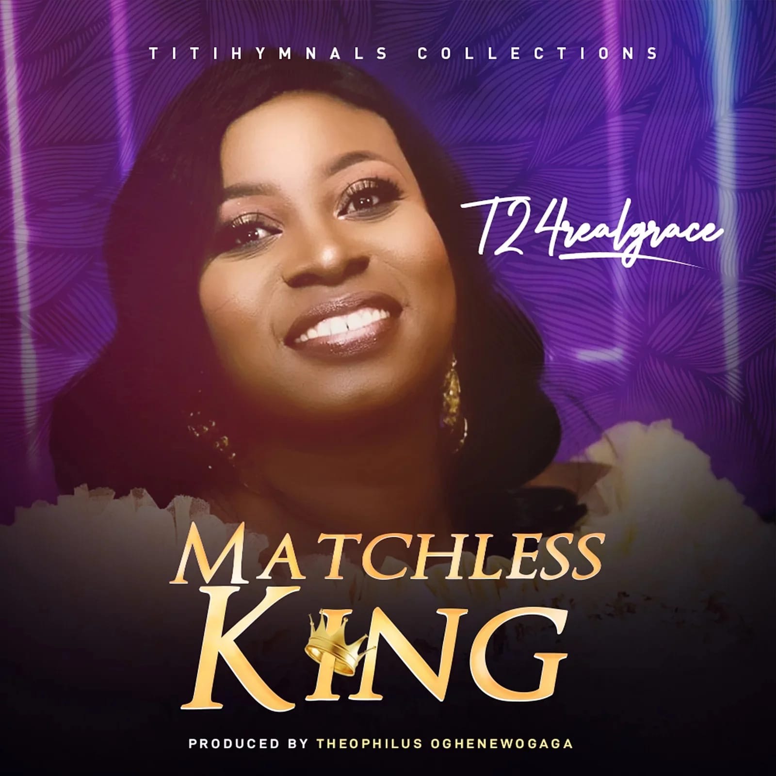 Music: T2 4 Real Grace - ''Matchless King''