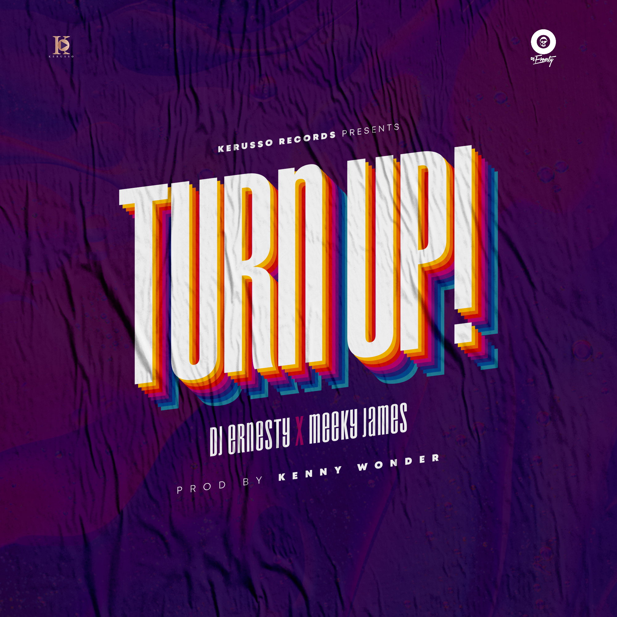 AUDIO/VIDEO: TURN UP! (PROD BY KENNYWONDER) - DJ ERNESTY FEAT. MEEKY JAMES