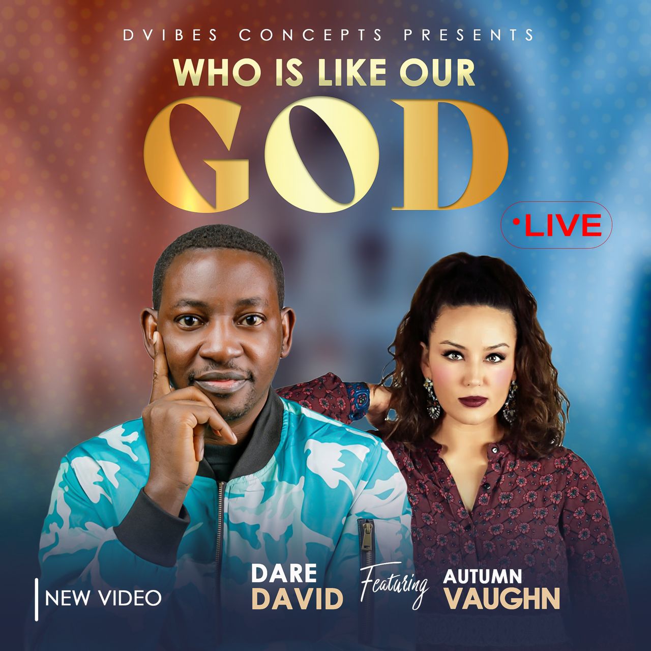 [Music + Video] Who Is Like Our God - Dare David ft. Autumn Vaughn