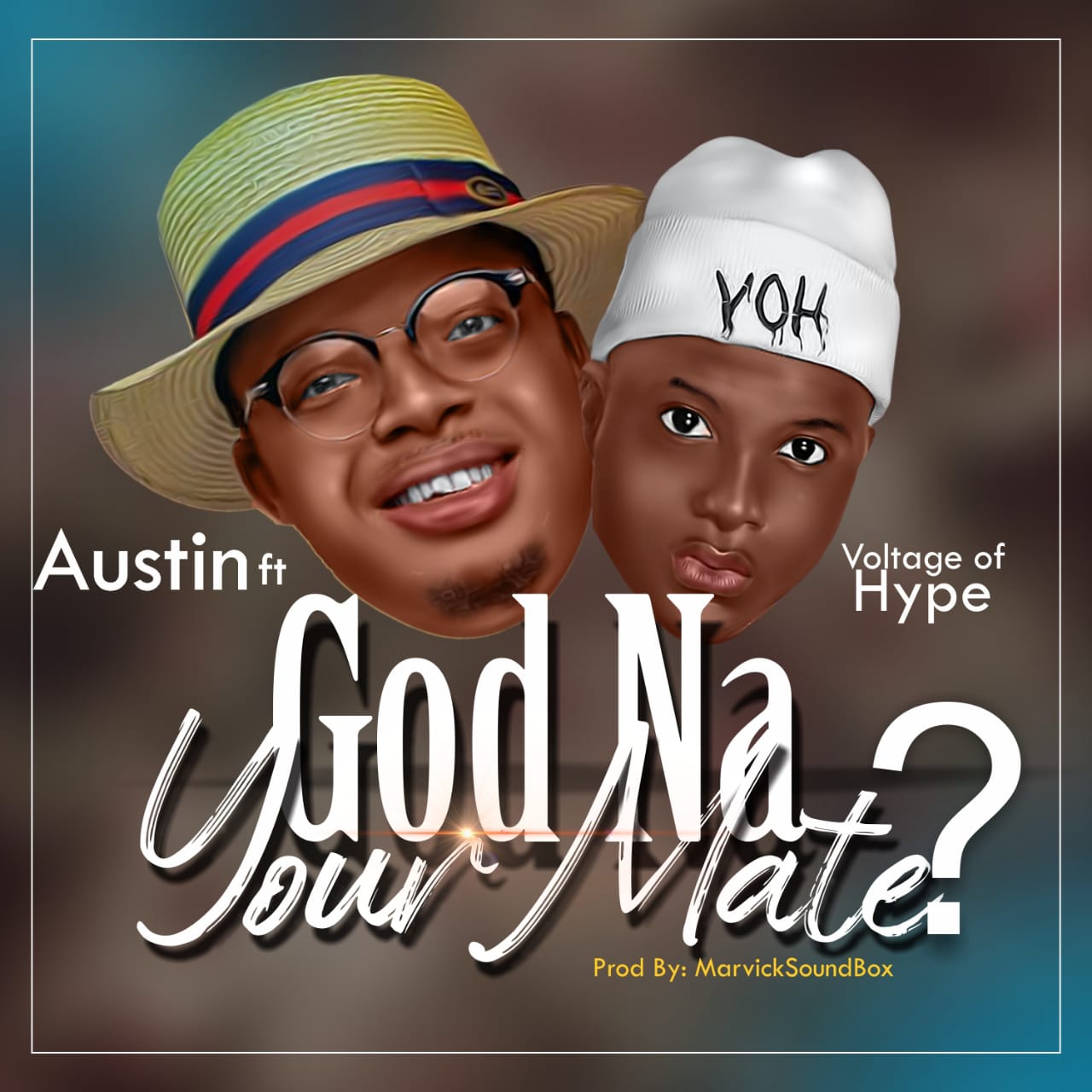 AUSTIN RELEASES MUCH ANTICIPATED PRAISE-PARTY ANTHEM “GOD NA YOUR MATE?”