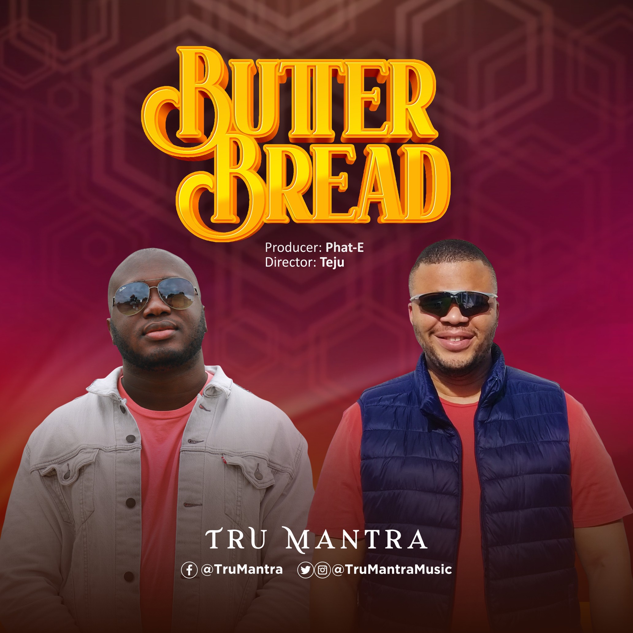 BUTTER BREAD (AUDIO & VIDEO) BY TRU MANTRA