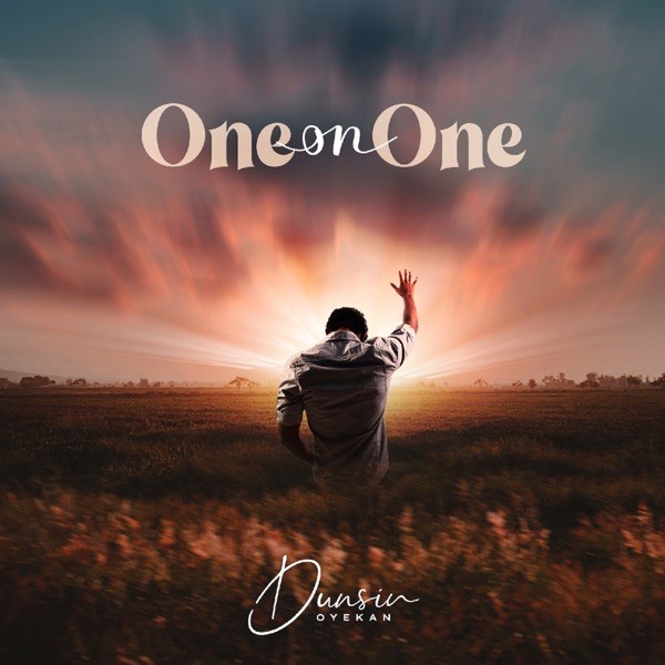 Dunsin Oyekan shares a brand new song 'One on One'