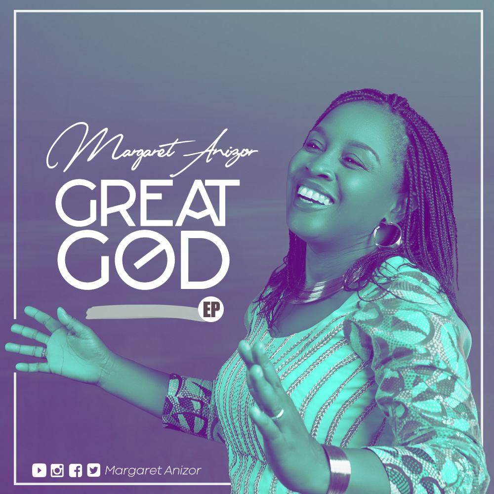 MP3: Margaret Anizor Releases Her Worship EP, “Great God”