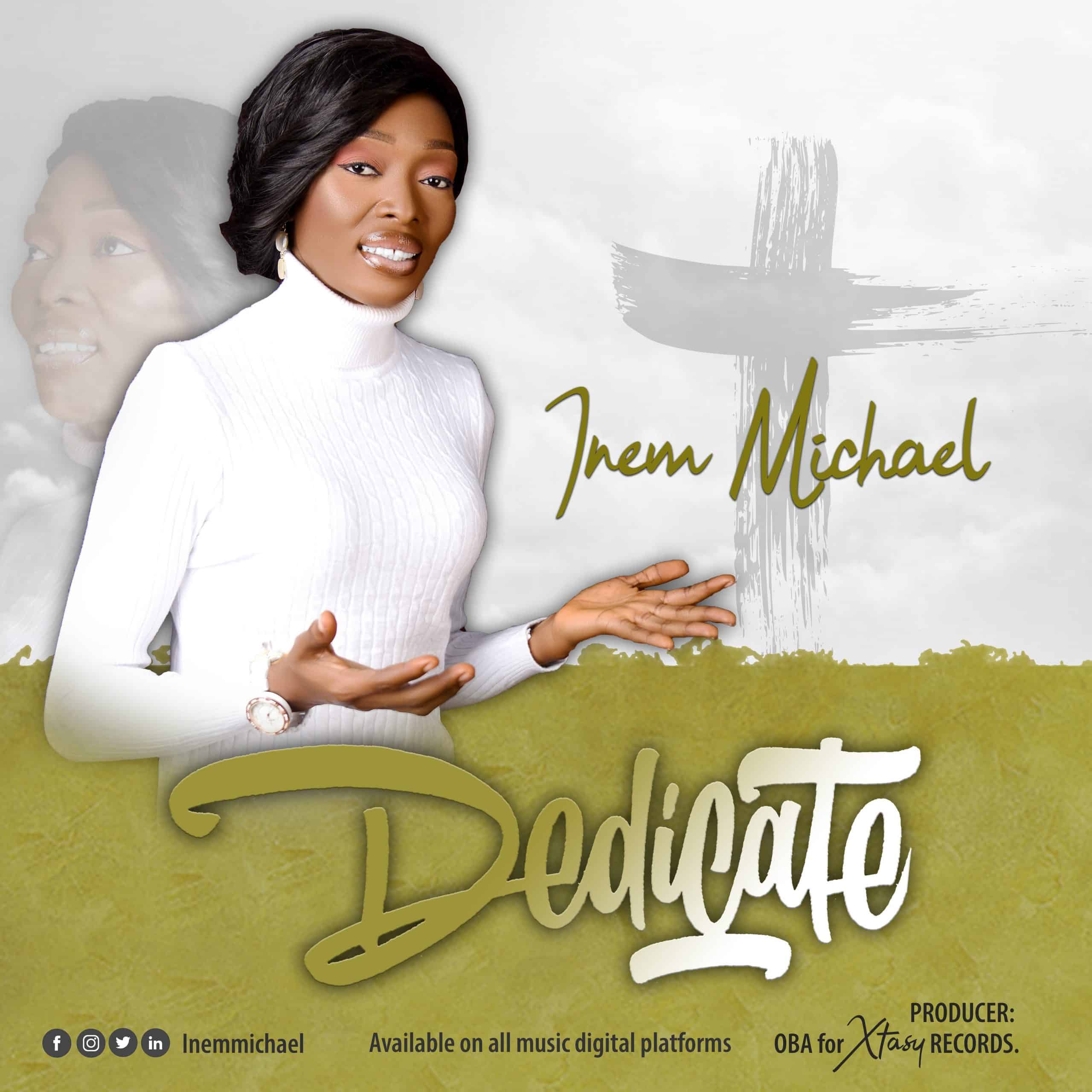 DOWNLOAD MP3: INEM MICHAEL - DEDICATE