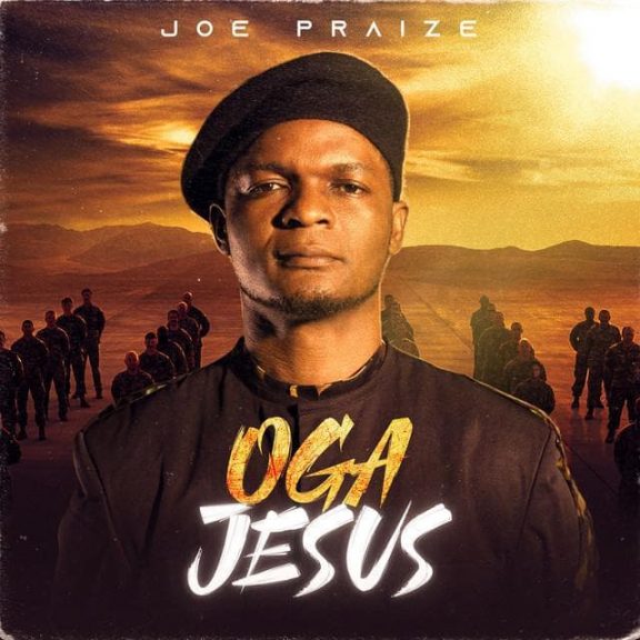 Music+Lyrics: Joe Praize - Oga Jesus