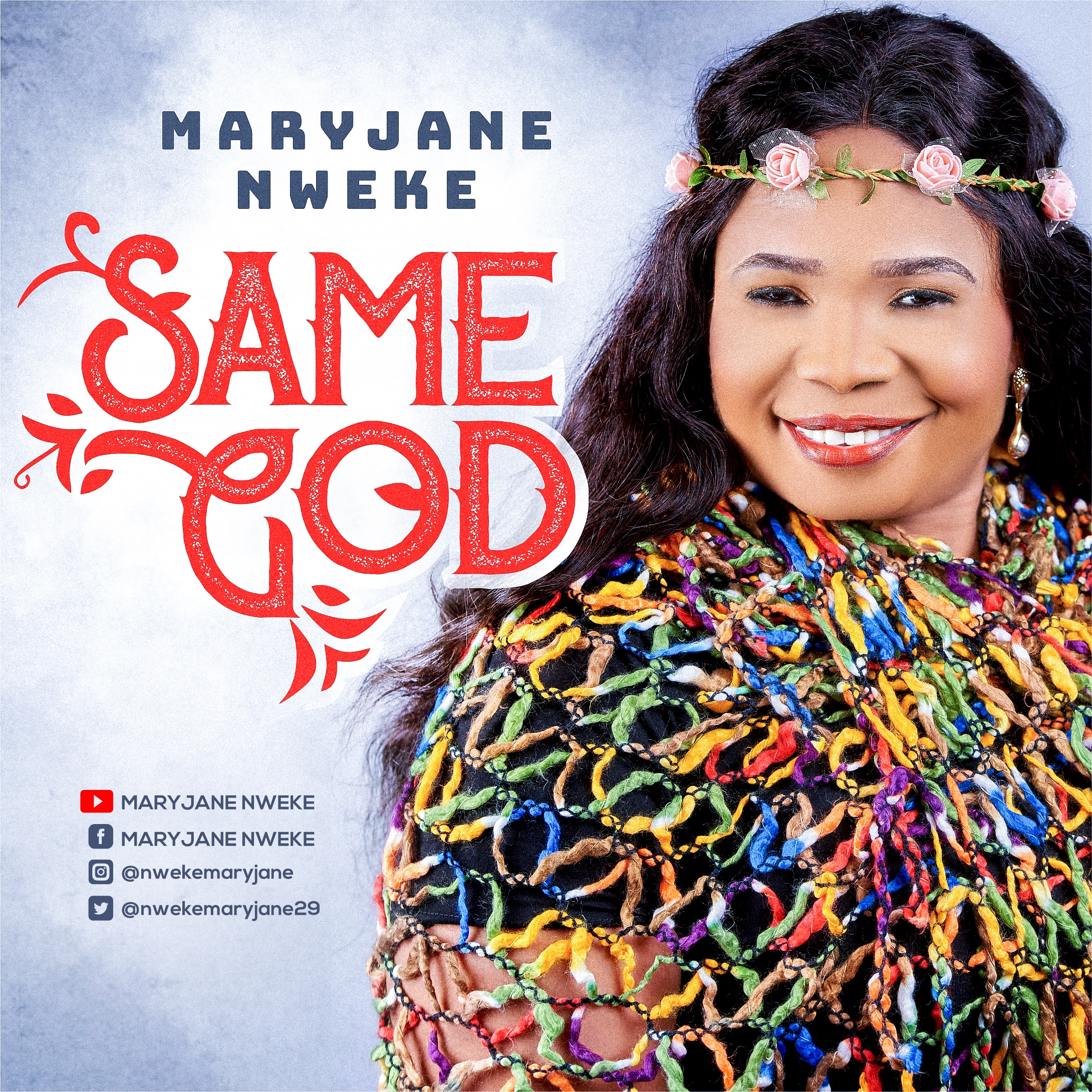 Maryjane Nweke Releases Soul Lifting Song “Same God”