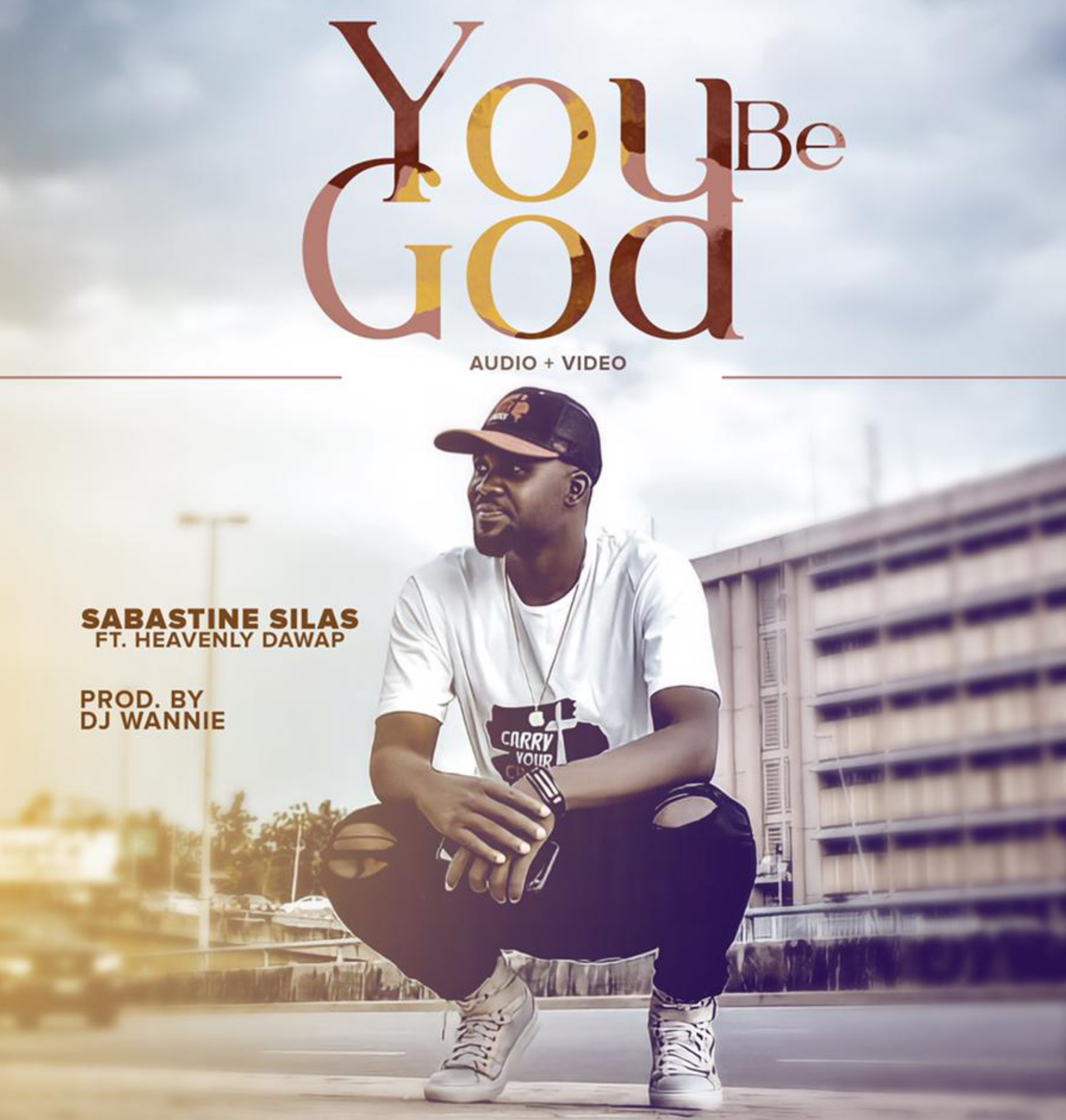 Sabastine Silas Ft. Heavenly Dawap – You Be God