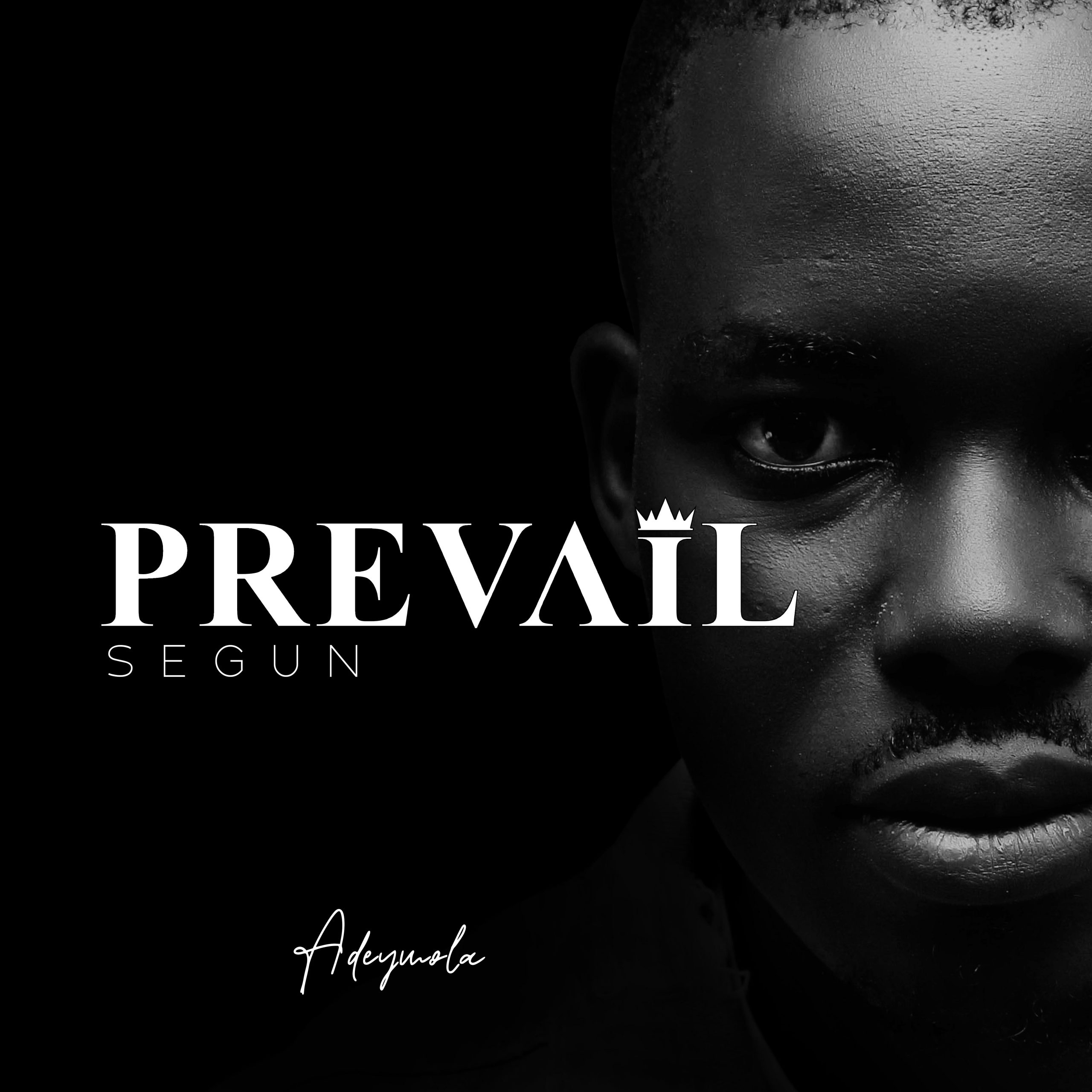 Music: Adeymola - Prevail (Segun)