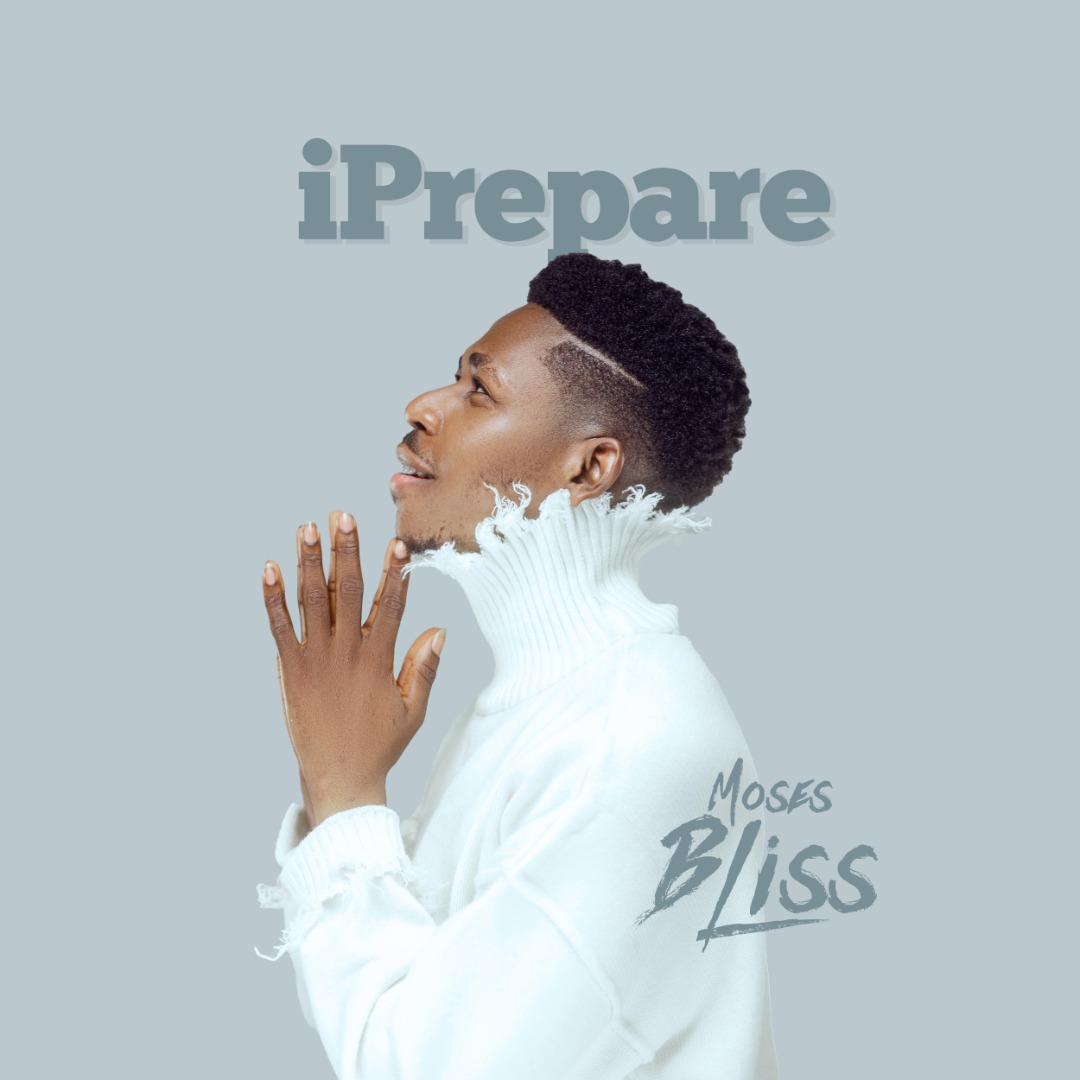 Music: Moses Bliss - iPrepare