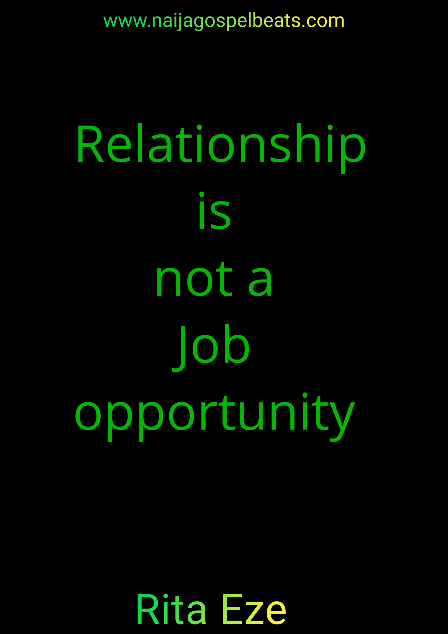 BeatsRelationship: Relationship is not a job opportunity!