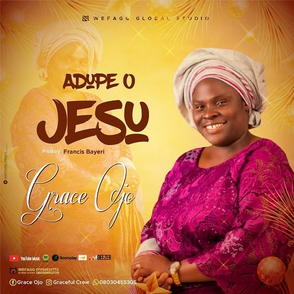 Music: ADUPE O JESU By Grace Ojo