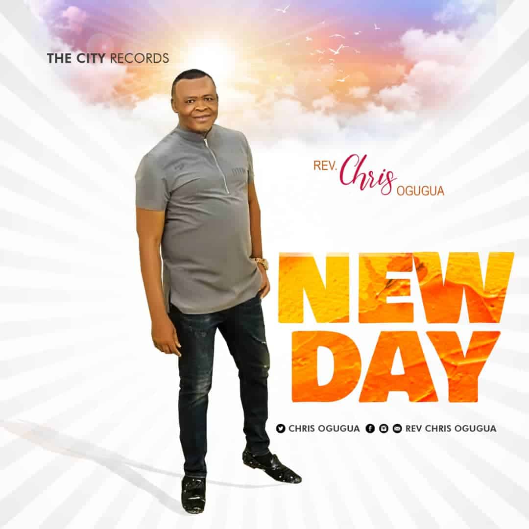 Music: Chris Ogugua - New Day [Free MP3 Download]