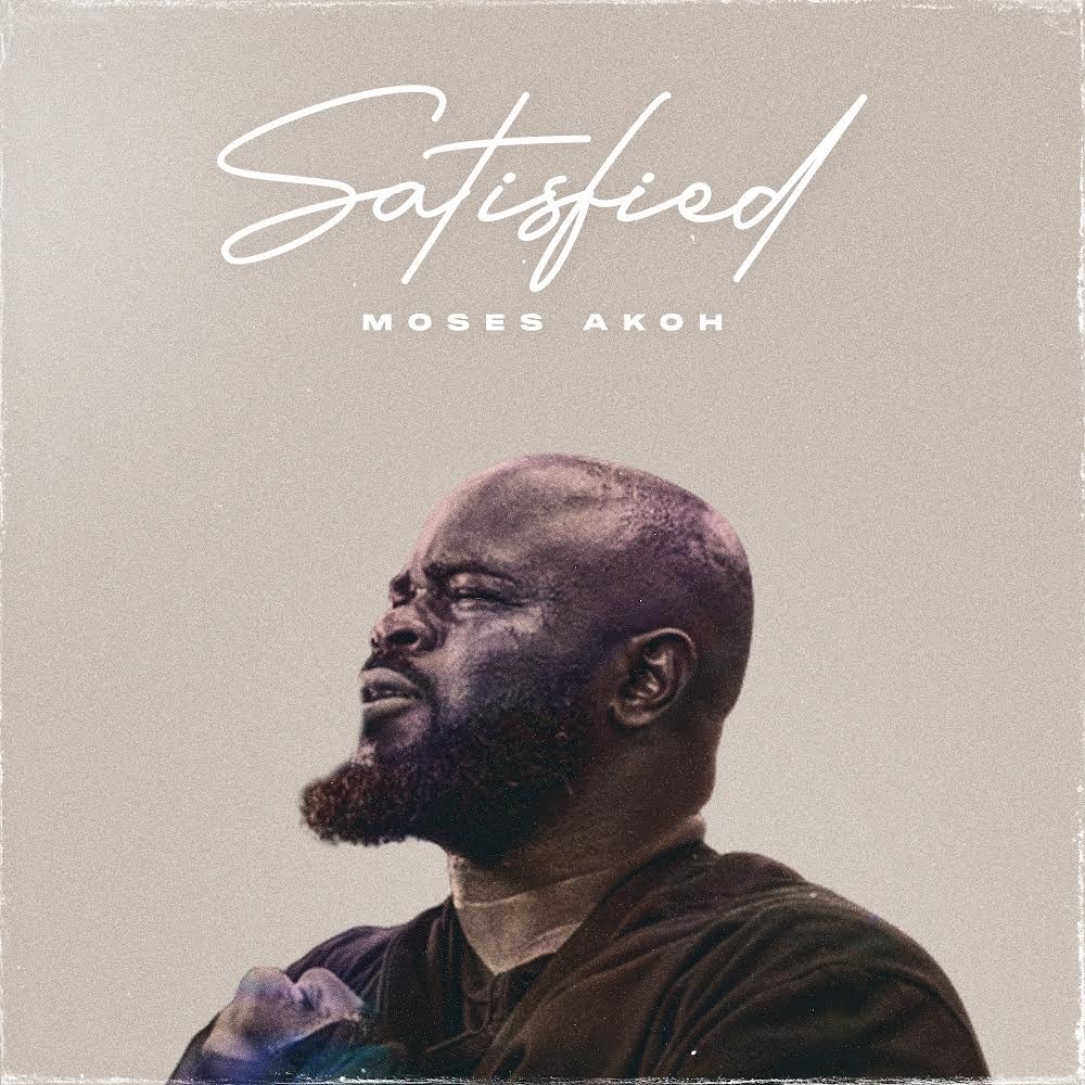 Moses Akoh Releases 7 track 'Satisfied' album
