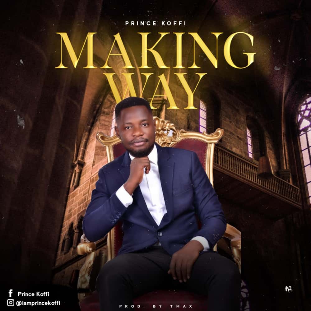 MUSIC SUBMISSION: Prince Koffi – Making Way