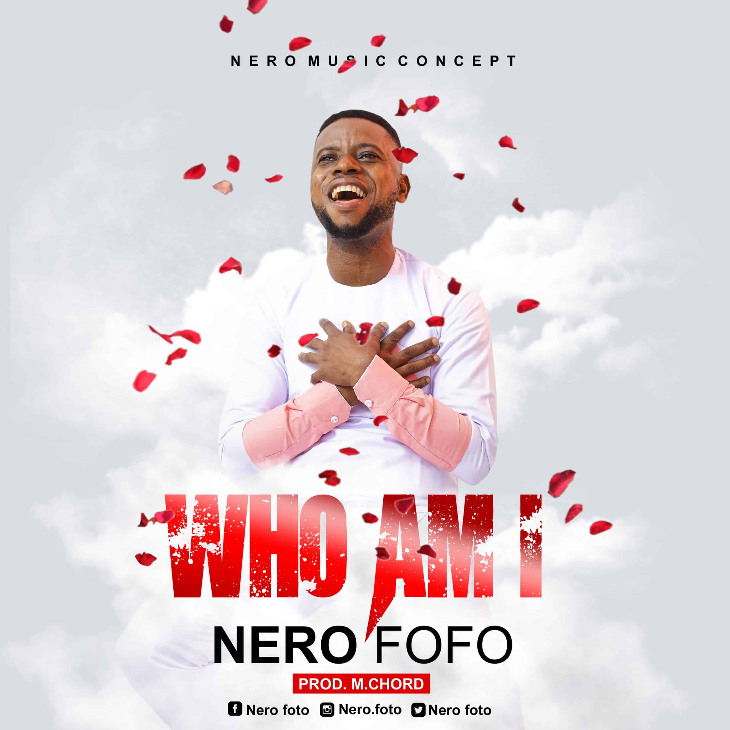 Music: Nero Fofo Drops Brand New Song “Who I Am”