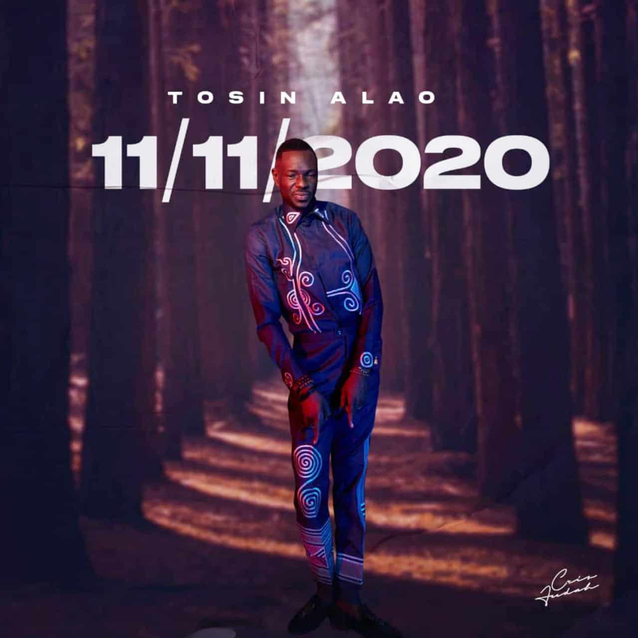 [MUSIC VIDEO] Tosin Alao Drops New Single "11-11-2020"