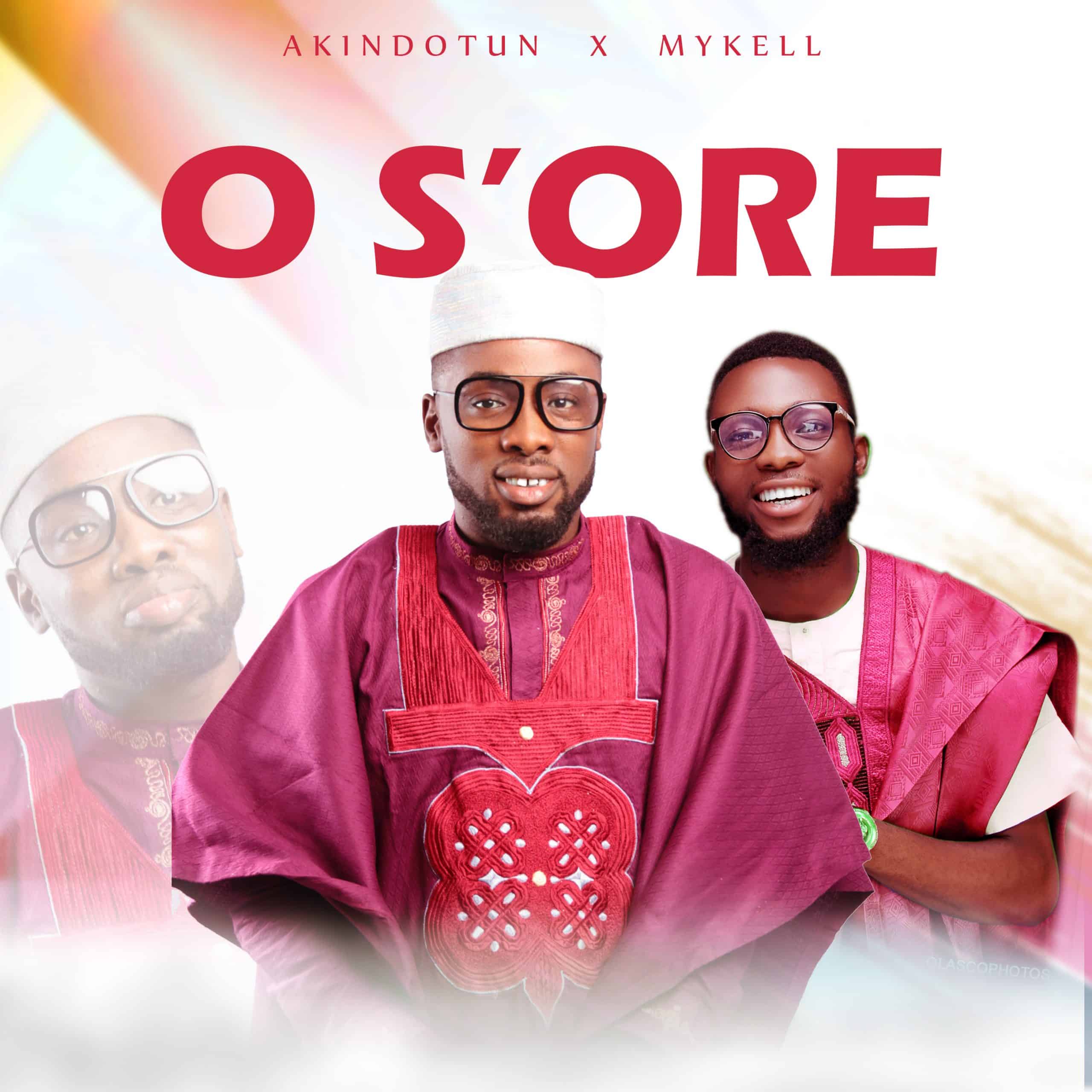 [Music] O’SORE – Akindotun FT Mykell [FREE MP3 DOWNLOAD]