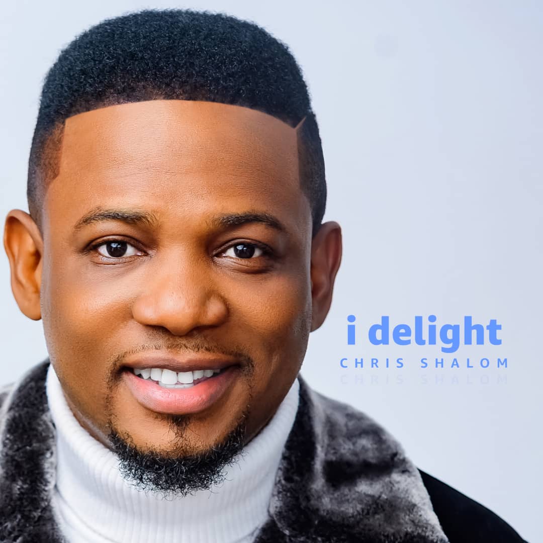 Chris Shalom Releases 7th Studio Album Titled "I Delight"