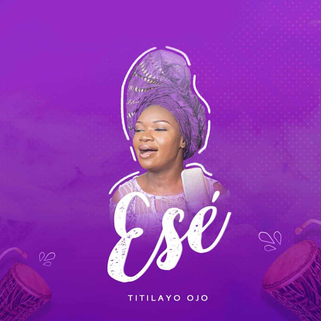 Music: Ese - Titilayo Ojo